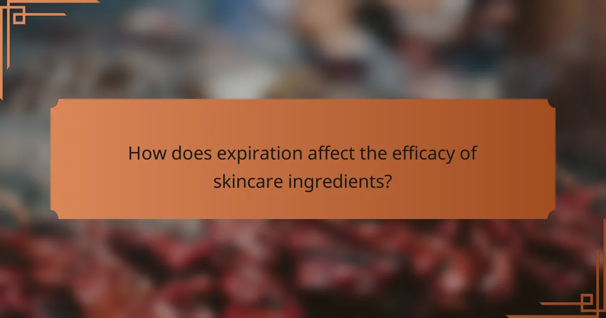 How does expiration affect the efficacy of skincare ingredients?