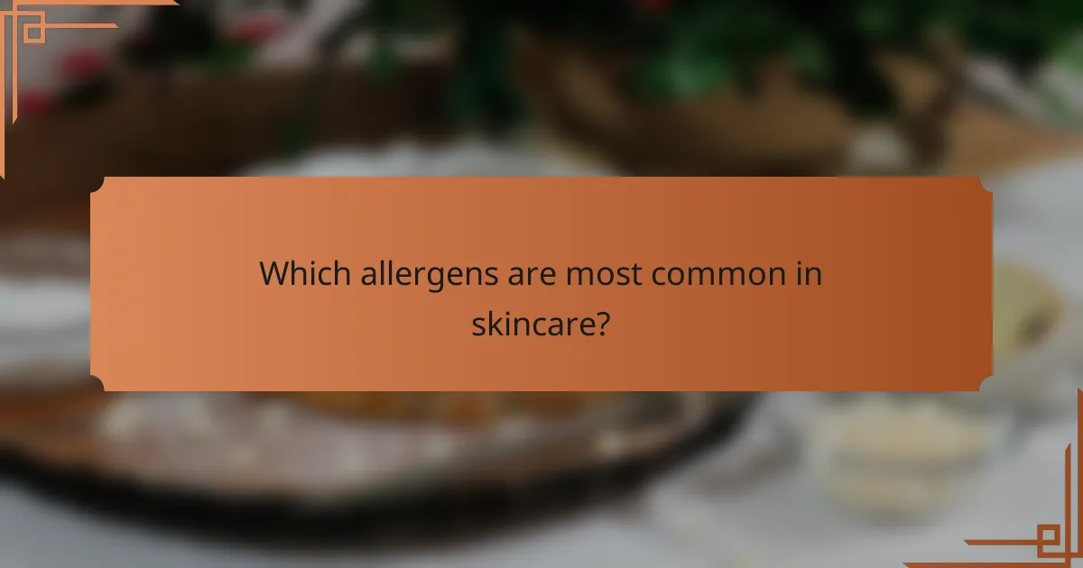 Which allergens are most common in skincare?